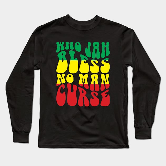 Who Jah Bless No Man Curse Long Sleeve T-Shirt by defytees